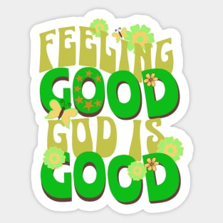 Feeling Good, God is Good - Inspirational Green Pallet Design Sticker